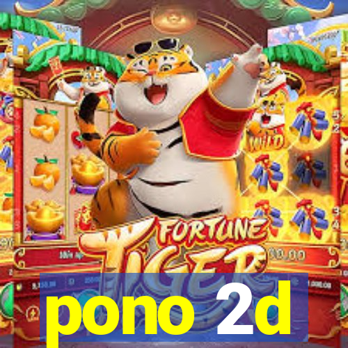pono 2d